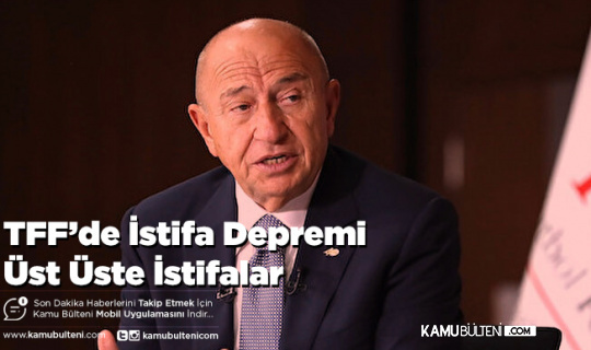 TFF’de İstifa Depremi Üst Üste İstifalar