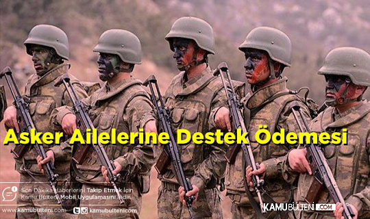 Asker Ailesine Destek Ödemesi 1100 TL: İşte Başvuru Detayları