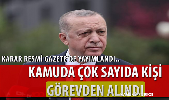 Atama ve Görevden Alma Kararları Yayımlandı