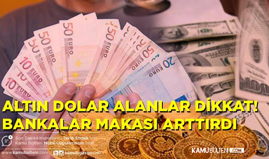 Dolar ve Altın Satacaklar Dikkat! Alım Satımda Makas Farkı Arttırıldı!