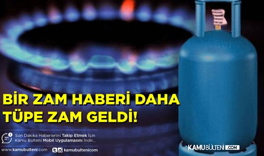 Dün Çaya Şekere Bugün Mutfak Tüpüne Zam Geldi!