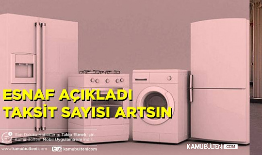 Ev Kuracaklara Müjde! Mobilya Ve Beyaz Eşyada Taksit Sayısı Artacak