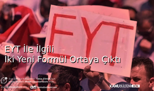 EYT İle İlgili Yeni Formül Ortaya Çıktı