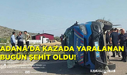 Kazada Yaralanan Asker Şehit Düştü!