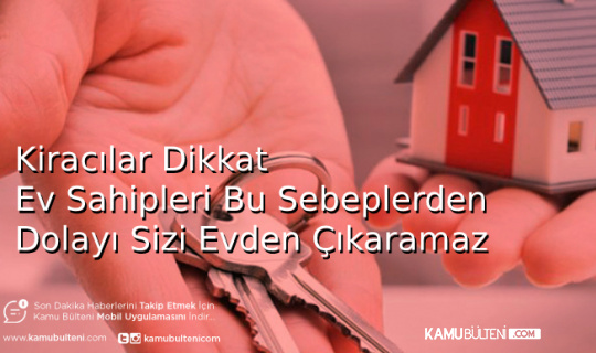 Kiracılar Dikkat Ev Sahipleri Bu Sebeplerden Sizi Çıkaramaz