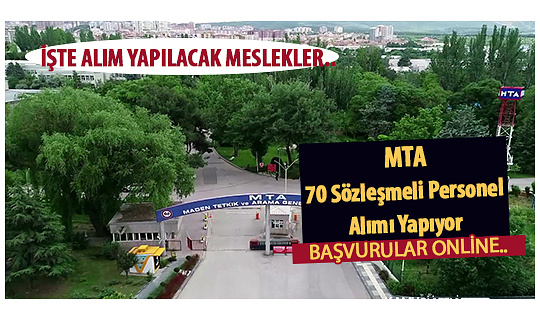 Maden Tetkik MTA 70 Sözleşmeli Personel Alımı Yapıyor