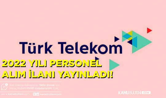 Türk Telekom En Az 6000 TL Maaş İle Personel Alımı İlanı Yayınladı!