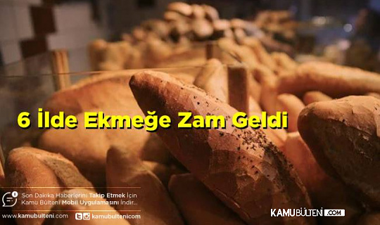 Bir İlde Daha Ekmeğe Zam Geldi: İşte 6 İlde Ekmek Fiyatları