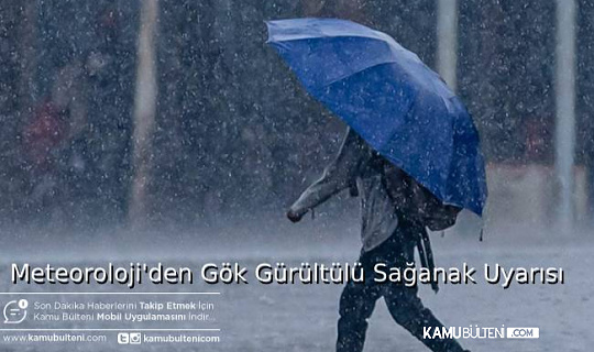 Meteoroloji´den Kuvvetli Gök Gürültülü Sağanak Uyarısı Geldi Meteoroloji´den Kuvvetli Gök Gürültülü Sağanak Uyarısı Geldi