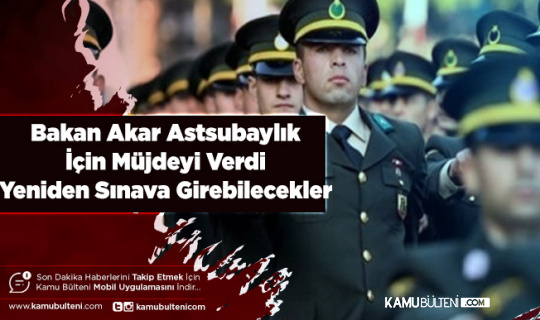 Astsubaylık İçin Müjde Geldi Sınava Tekrar Girilebilecek Astsubayların Talepleri Karşılandı
