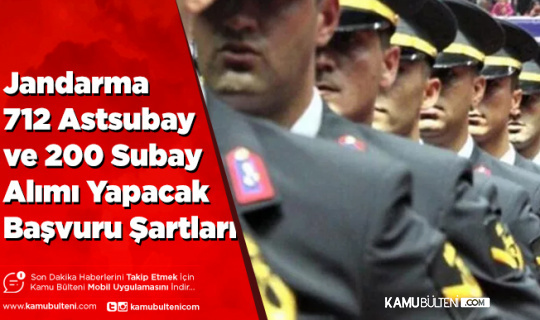 Jandarma 712 Astsubay ve 200 Subay Alımı Yapıyor Detayları Burada