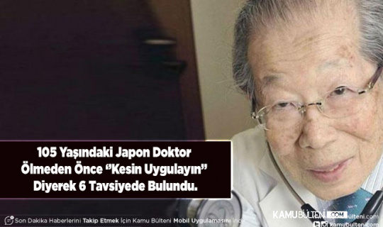 105 Yaşındaki Doktor Ölmeden Önce ‘’Kesin Uygulayın’’ Diyerek 6 Tavsiyede Bulundu