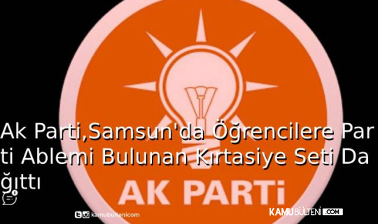 Ak Parti, Samsun’da Öğrencilere Parti Amblemi Bulunan Kırtasiye Seti Dağıttı Ak Parti, Samsun’da Öğrencilere Parti Amblemi Bulunan Kırtasiye Seti Dağıttı