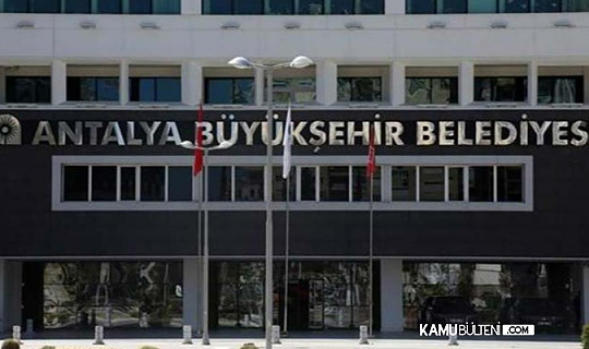 Antalya Büyükşehir Belediyesi Farklı Mesleklerden 15 Personel Alımı Yapacak