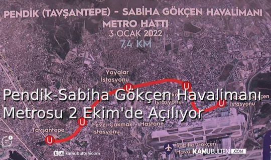 Pendik-Sabiha Gökçen Havalimanı Metrosu 2 Ekim'de Açılıyor