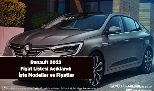 Renault 2022 Fiyat Listesi Açıklandı İşte Modeller ve Fiyatlar