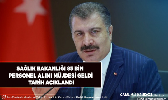 Sağlık Bakanlığı 85 Bin Personel Alımı İçin Tarih Açıklandı