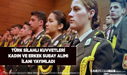 Türk Silahlı Kuvvetleri Dış Kaynaktan Muvazzaf Subay Alımı Yapacağını Duyurdu