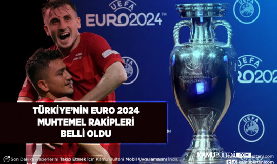 Türkiye’nin EURO 2024 Muhtemel Rakipleri Belli Oldu