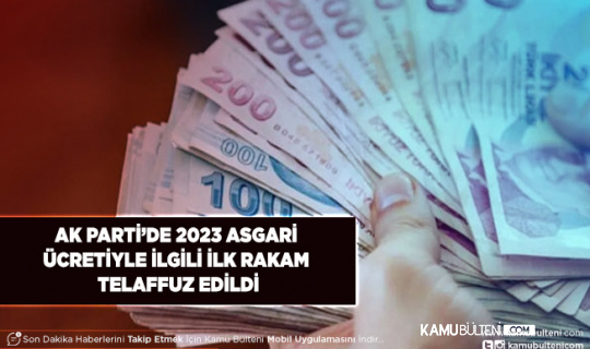AK Parti’den 2023 Asgari Ücreti İle İlgili İlk Rakam Telaffuz Edildi