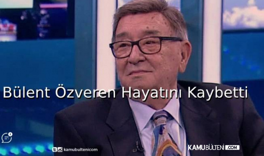 Bülent Özveren Hayatını Kaybetti