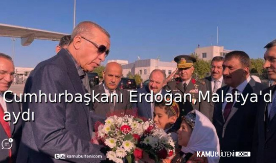 Cumhurbaşkanı Malatya Ziyaretlerinde Bulundu Cumhurbaşkanı Malatya Ziyaretlerinde Bulundu