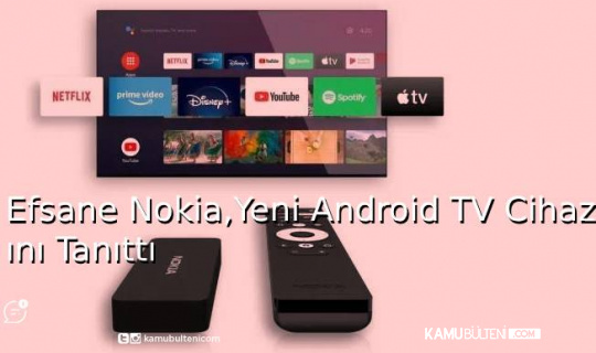 Efsane Nokia, Yeni Android TV Cihazını Tanıttı
