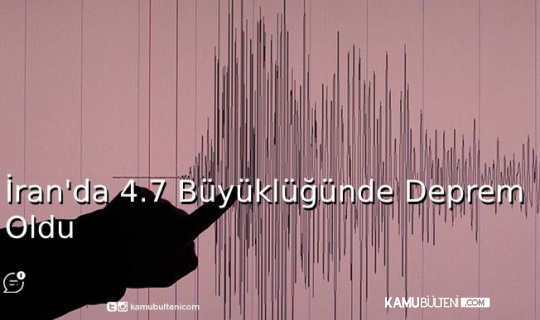 İran'da 4.7 Büyüklüğünde Deprem Oldu İran'da 4.7 Büyüklüğünde Deprem Oldu