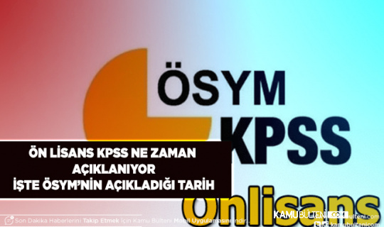 Ön Lisans KPSS Sonuçları Ne Zaman Açıklanıyor İşte ÖSYM’nin Açıkladığı Tarih