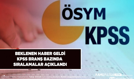 Beklenen Açıklama Geldi KPSS Lisan Branş Sıralaması Açıklandı