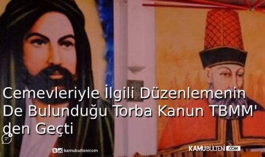 Cemevleriyle İlgili Düzenlemelerin De Bulunduğu Torba Kanun TBMM’de Kabul Edildi