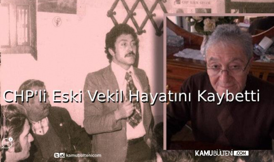 CHP’li Eski Vekil Süleyman Genç Hayatını Kaybetti