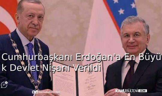 Cumhurbaşkanı Erdoğan'a En Büyük Devlet Nişanı Verildi