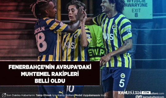 Fenerbahçe’nin Avrupa Ligi’nde Son 16’daki Muhtemel Rakipleri Belli Oldu