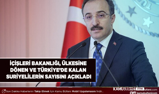 İçişleri Bakanlığı Türkiye’deki Suriyelilerin Sayısını Açıkladı