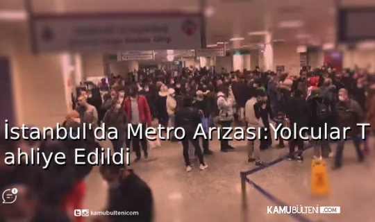 İstanbul’da Metro Arızası: Yolcular Tahliye Edildi