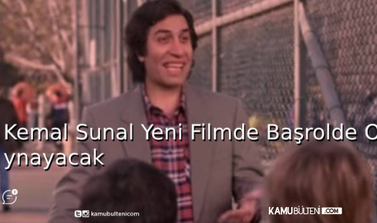 Kemal Sunal Yeni Filmde Başrolde Oynayacak