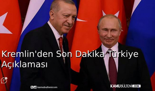 Rusya’dan Türkiye Açıklaması 