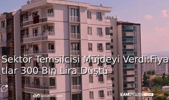 Sektör Temsilcisi Müjdeyi Verdi: Fiyatlar 300 Bin Lira Düştü