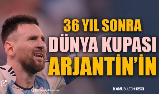 2022 Dünya Kupası Şampiyonu Arjantin Oldu