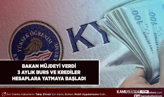 Bakan Kasapoğlu Açıkladı 3 Aylık Burs ve Kredi Ödemeleri Hesaplara Yattı