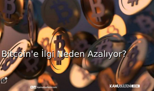 Bitcoin’e Olan İlgi Azaldı Mı?