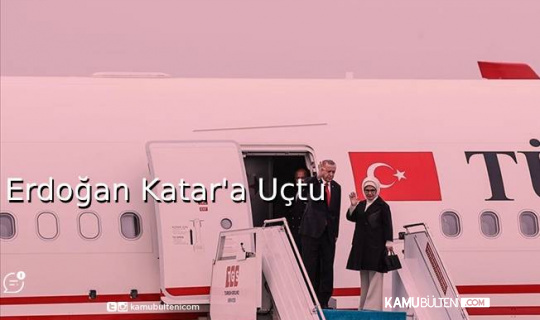 Erdoğan Katar'a Uçtu