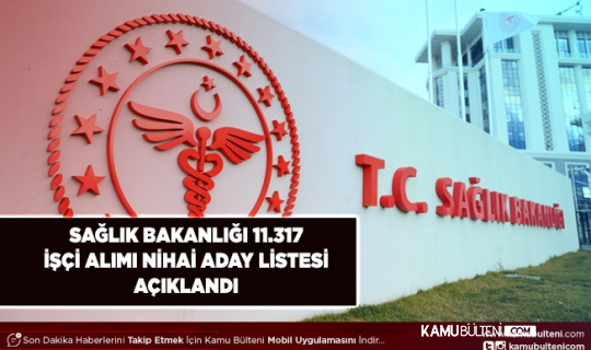Sağlık Bakanlığı 11.317 İşçi Alımı Bazı İllerin Nihai Aday Listesi Açıklandı Aday Listesi Sorgulama