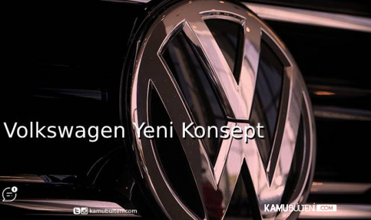 Volkswagen’in Elemanları Yeni Konsept Hazırlayıp Sundu