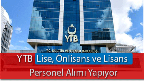 Yurtdışı Türkler ve Akraba Topluluklar Başkanlığı Lise, Önlisans ve Lisans Personel Alımı Yapıyor