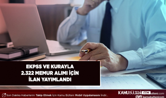 2023 EKPSS/Kura ile 2.322 Kamu Personeli Tercih İşlemi Başladı
