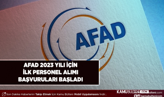 AFAD 2023 Yılı Kamu Personeli Alımı Yapıyor Başvurular Başladı