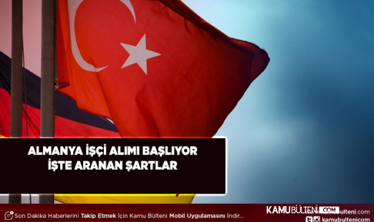 Almanya İşçi Alımı Başlıyor İşte Aranan Şartlar