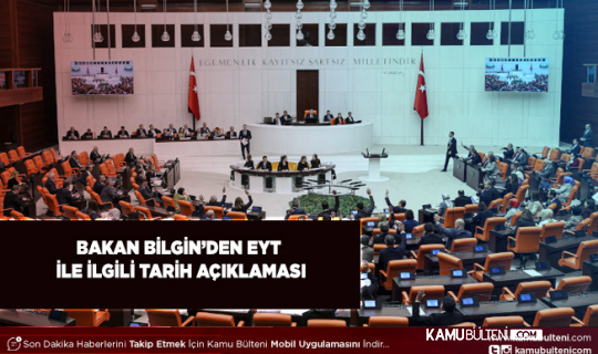 Bakan Bilgin'den EYT İle İlgili Son Dakika Açıklaması